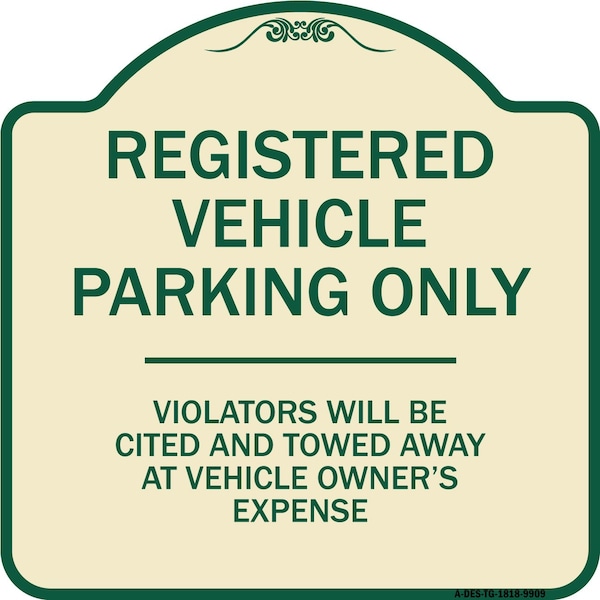 Signmission Designer Series-Registered Vehicle Parking Violators Will Be Cited And To, 18" x 18", TG-1818-9909 A-DES-TG-1818-9909 - main